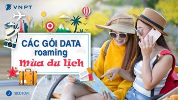 Các gói cước data roaming Vinaphone cho các chuyến du lịch nước ngoài